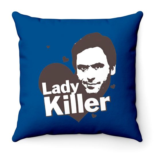 Discover Ted Bundy Lady Killer - Serial Killer Range Throw Pillows
