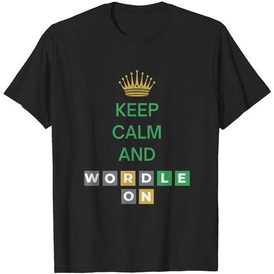 Discover Keep Calm And Wordle On | Wordle Player Gift Ideas T-Shirts