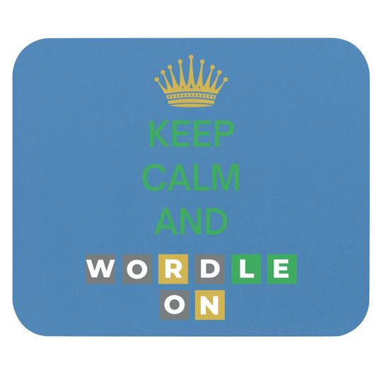 Discover Keep Calm And Wordle On | Wordle Player Gift Ideas Mouse Pads