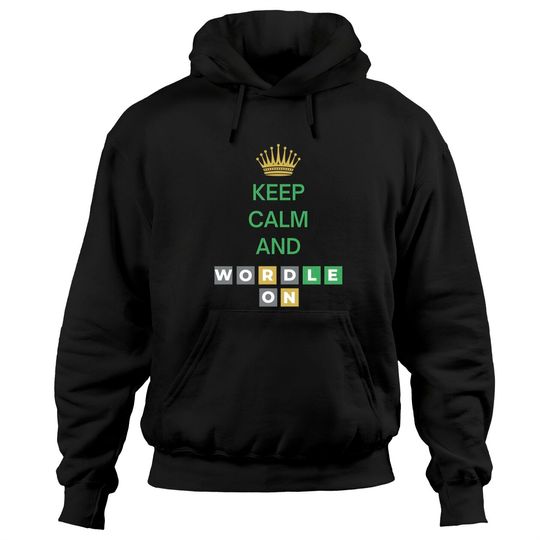 Discover Keep Calm And Wordle On | Wordle Player Gift Ideas Hoodies