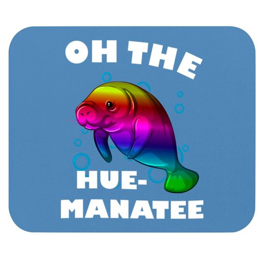 Discover Manatee Oh The Hue Funny - Manatee Oh The Hue - Mouse Pads