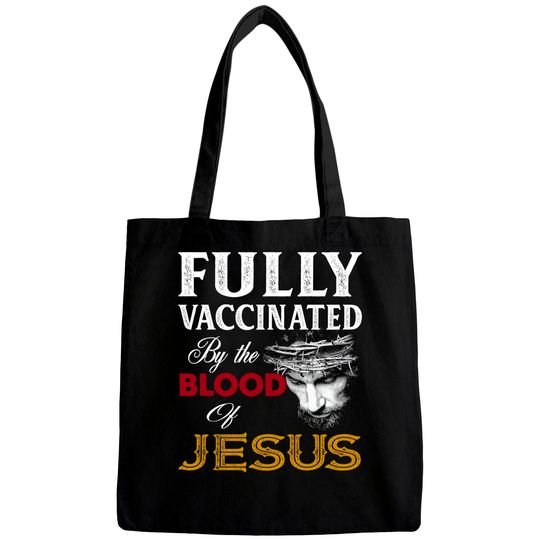 Discover Fully Vaccinated By Blood Of Jesus Bags