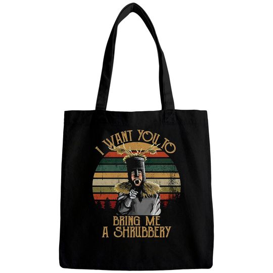 Discover I Want You To Bring Me A Shrubbery Vintage Bags, Monty Python Shirt