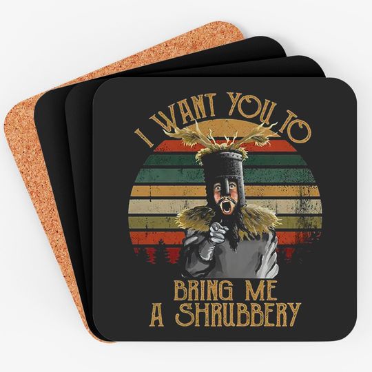Discover I Want You To Bring Me A Shrubbery Vintage Coasters, Monty Python Coaster