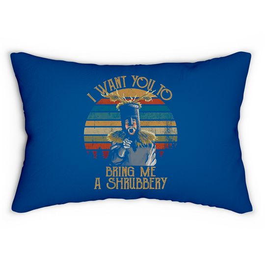 Discover I Want You To Bring Me A Shrubbery Vintage Lumbar Pillows, Monty Python Lumbar Pillow