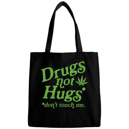 Discover Weed Bags Drug Not Hugs Don't Touch Me Weed Canabis 420