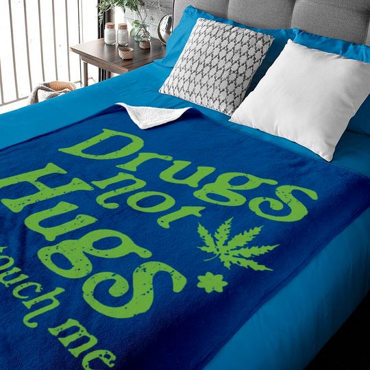 Discover Weed Baby Blankets Drug Not Hugs Don't Touch Me Weed Canabis 420