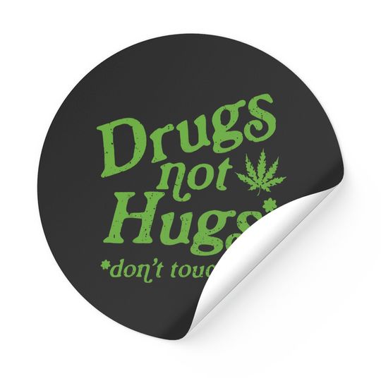 Discover Weed Stickers Drug Not Hugs Don't Touch Me Weed Canabis 420