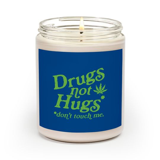 Discover Weed Scented Candles Drug Not Hugs Don't Touch Me Weed Canabis 420