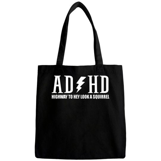 Discover highway to hey look a squirrel funny quote adhd Bags