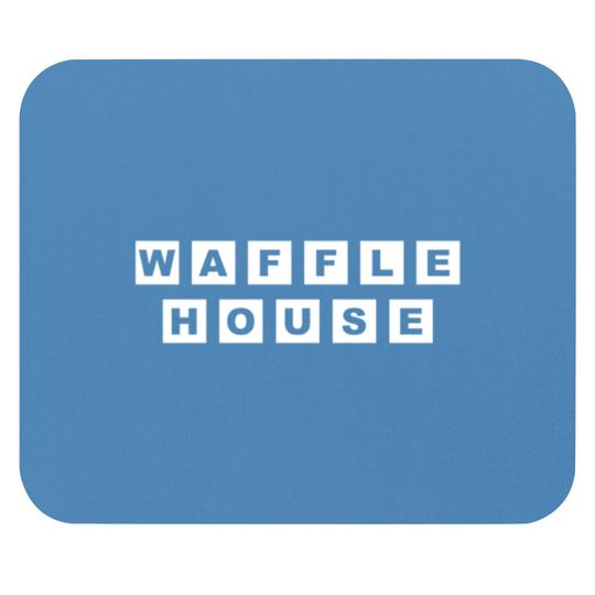 Discover Waffle HouseT-Mouse Pads