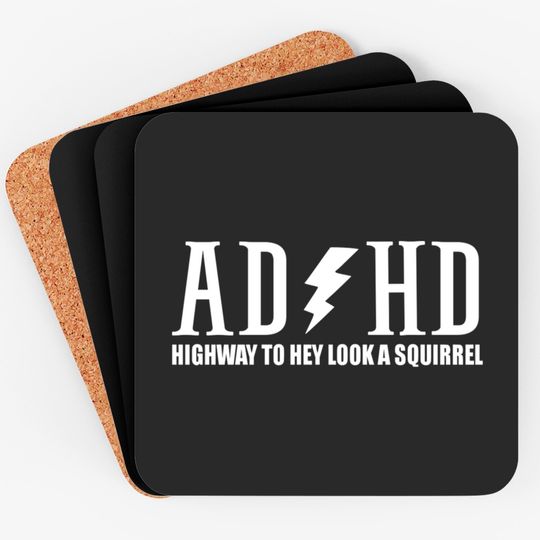 Discover highway to hey look a squirrel funny quote adhd Coasters