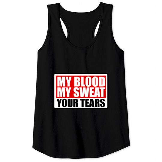 Discover shield my blood sweat your tears blood sweat tears Tank Tops