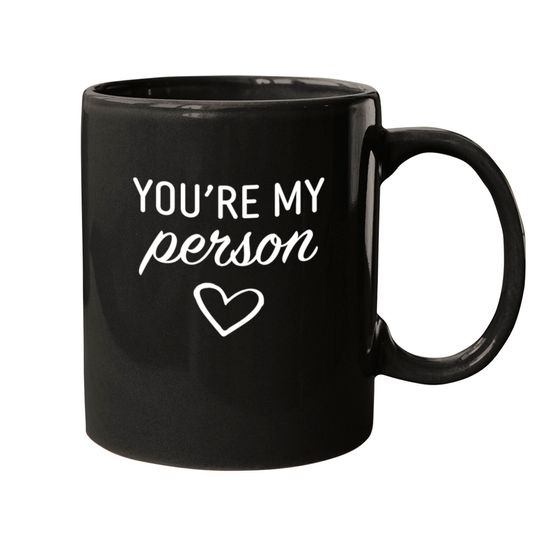 Discover You are my Person Mugs