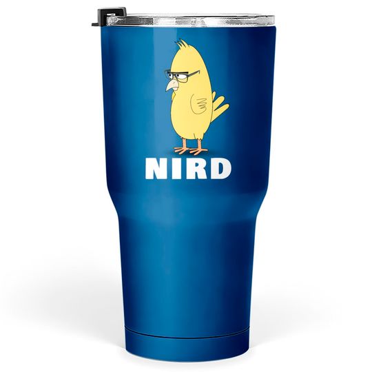 Discover Nird Bird Nerd Funny Nerd Tumblers 30 oz