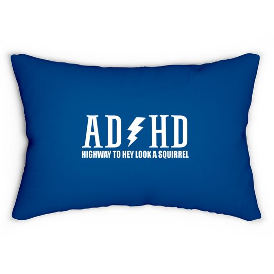 Discover highway to hey look a squirrel funny quote adhd Lumbar Pillows