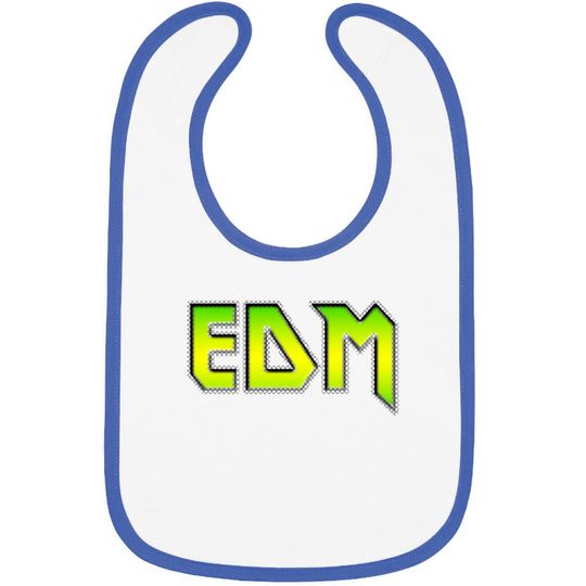 Discover Electronic Dance Music EDM Bibs