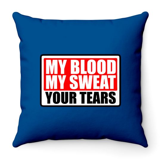 Discover shield my blood sweat your tears blood sweat tears Throw Pillows