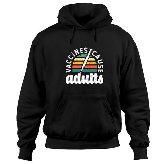 Discover Vaccines cause Adults Pro Vaccination science funn Hoodies