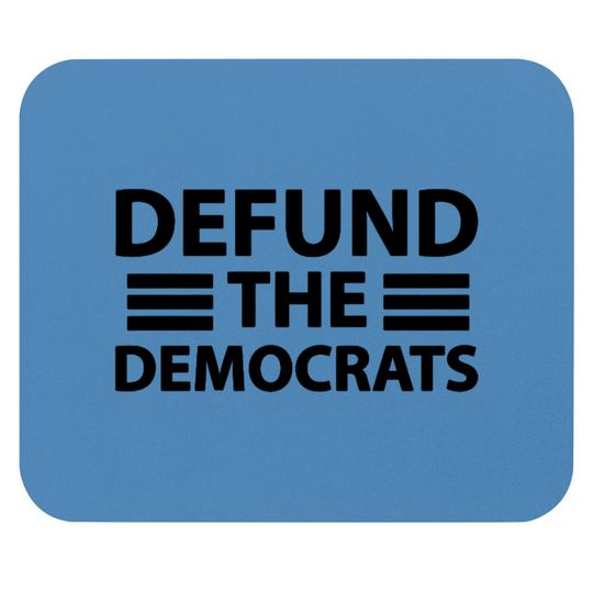 Discover Defund The Democrats Funny Parody Social Distancin Mouse Pads