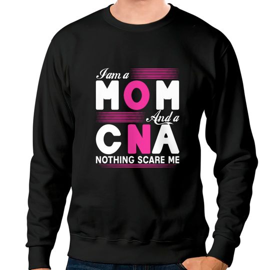Discover CNA Mom Sweatshirts
