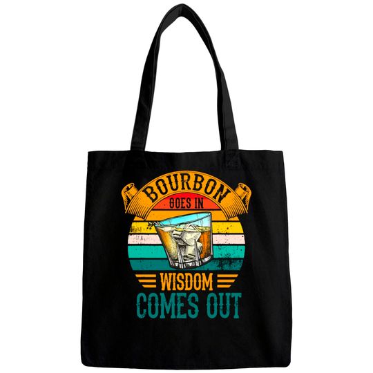 Discover Bourbon Goes In Wisdom Comes Out Whiskey Bags