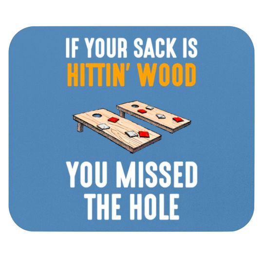Discover If Your Sack Is Hittin Wood, cornhole Mouse Pads