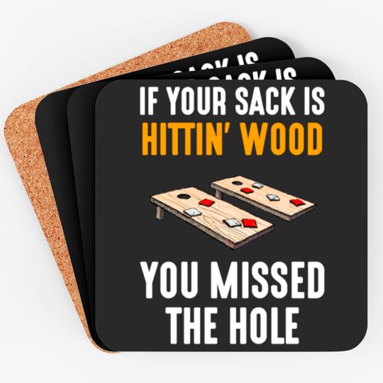 Discover If Your Sack Is Hittin Wood, cornhole Coasters