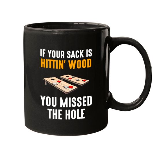 Discover If Your Sack Is Hittin Wood, cornhole Mugs