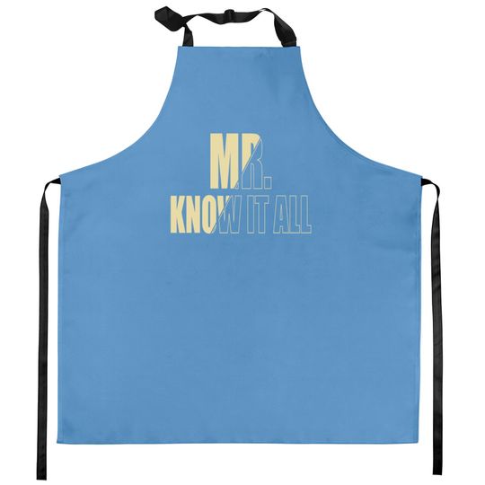 Discover Mr Know it all Kitchen Aprons