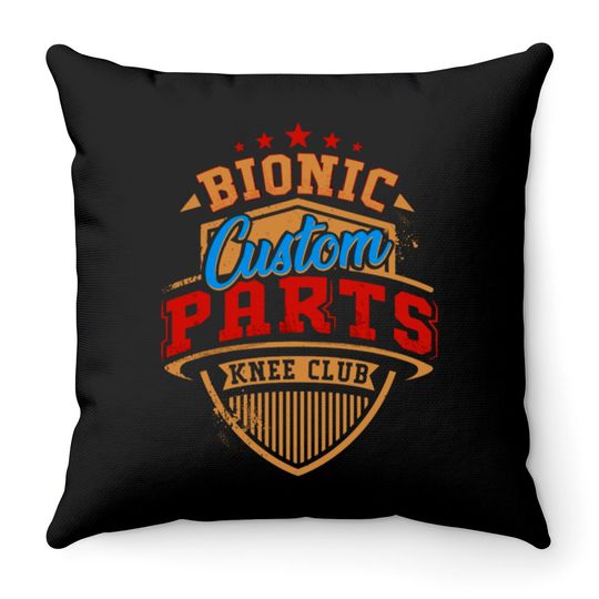 Discover Knee Replacement Bionic Knee Club Custom Parts Throw Pillows