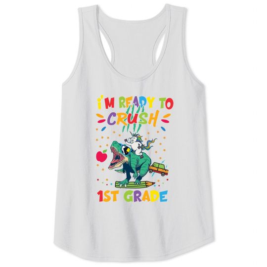 Discover I'm Ready To Crush First Grade Tank Tops