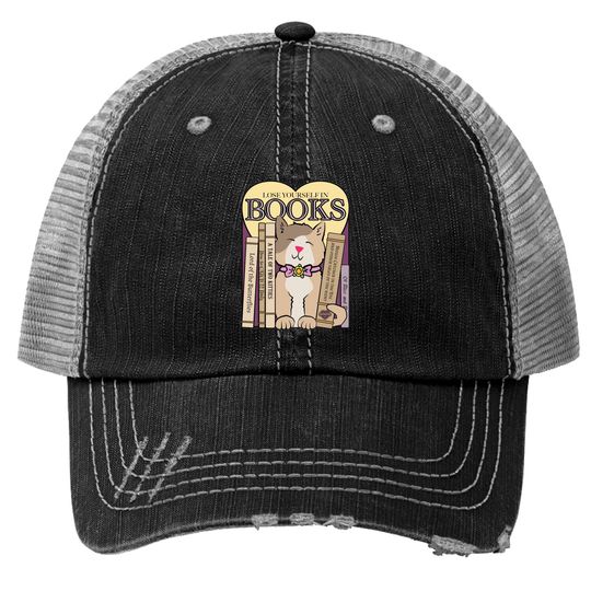 Discover Lose Yourself in Books - Library - Trucker Hats