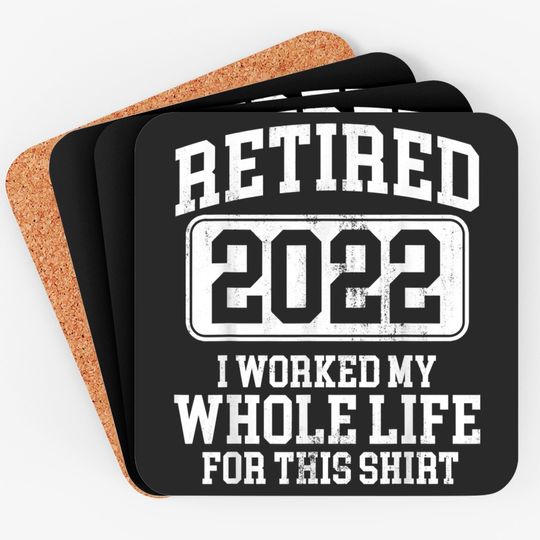 Discover Retired 2022 Retirement Humor Coaster Coasters
