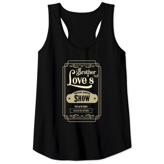 Discover Brother Love Traveling Salvation Show Tank Tops