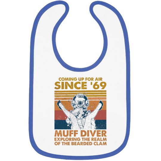 Discover Comin' Up For Air Since 69 Muff Diver Exploring Th Bibs