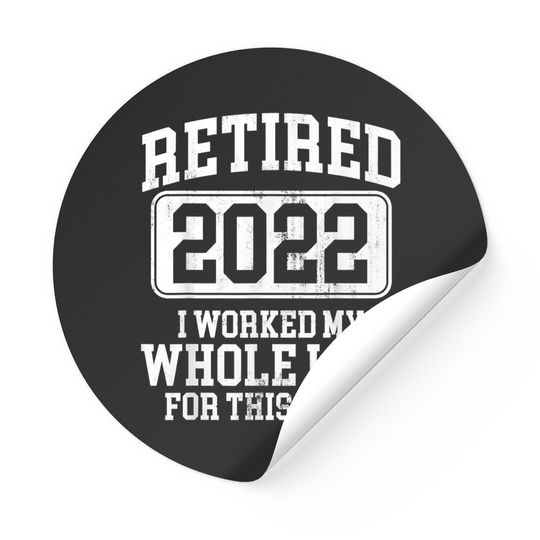 Discover Retired 2022 Retirement Humor Sticker Stickers