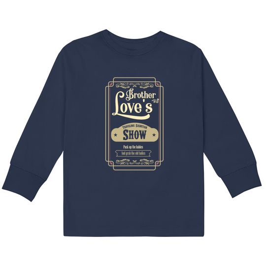 Discover Brother Love Traveling Salvation Show  Kids Long Sleeve T-Shirts