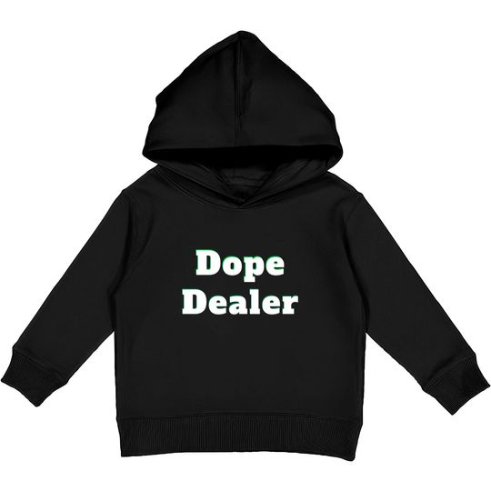 Discover Dope Dealer Kids Pullover Hoodies