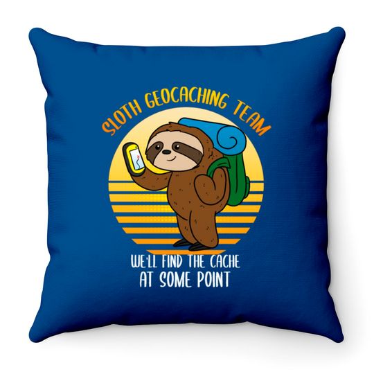 Discover Sloth Geocaching Team Cache Cacher Funny Geocacher Throw Pillows