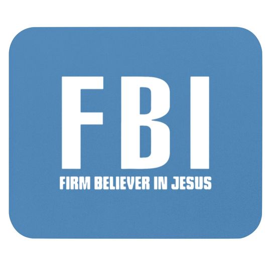 Discover FBI Firm Believer In Jesus patriotic police Mouse Pads