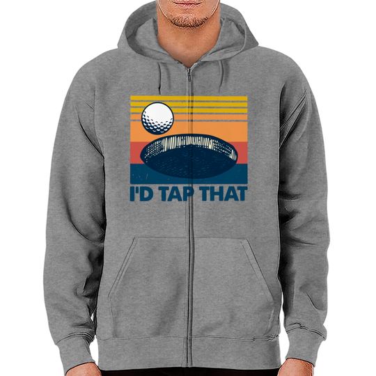 Discover Retro Golf I'd Tap That - Id Tap That Golf Funny - Zip Hoodies