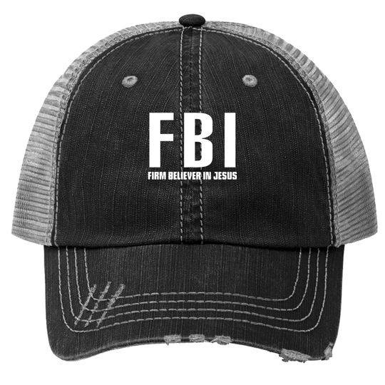 Discover FBI Firm Believer In Jesus patriotic police Trucker Hats