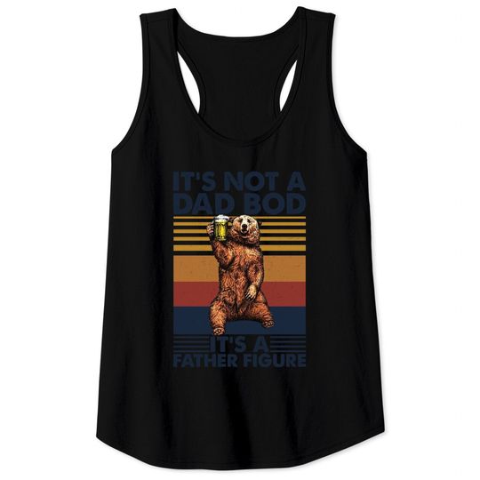 Discover It's Not A Dad Bod It's A Father Figure Tank Tops, Father's Day Tank Tops, Father's Day Gift, Funny Father's Day Tank Tops
