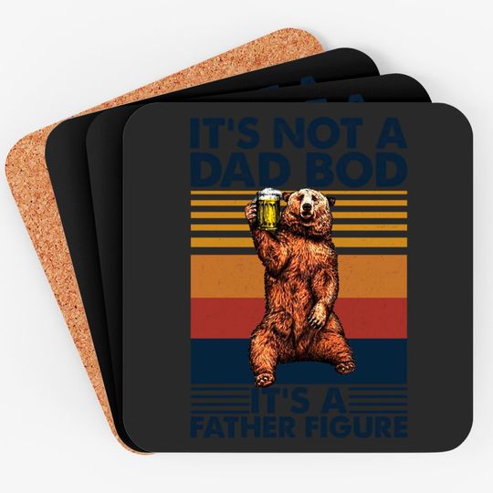 Discover It's Not A Dad Bod It's A Father Figure Coasters, Father's Day Coasters, Father's Day Gift, Funny Father's Day Coasters