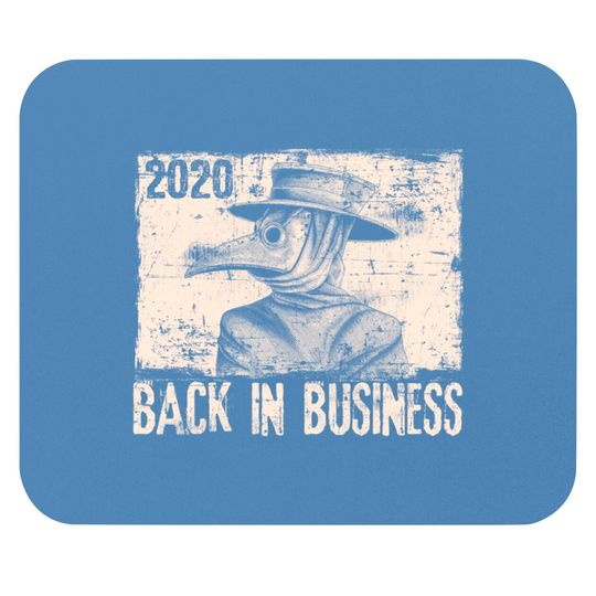 Discover 2020 Back In Business Medieval Plague Doctor Top Mouse Pads