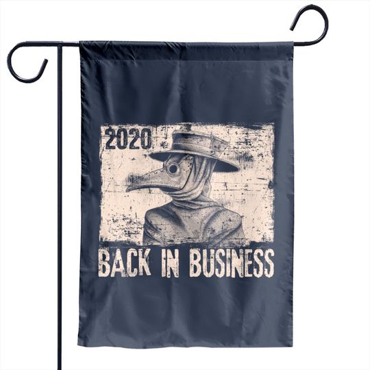 Discover 2020 Back In Business Medieval Plague Doctor Top Garden Flags