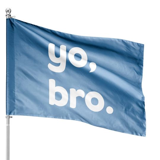 Discover yo bro 2 House Flags