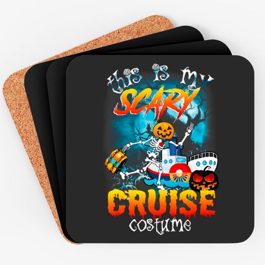 Discover Halloween this is my scary cruise costume Coasters