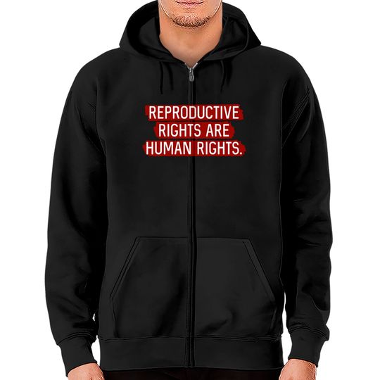 Discover Red: Reproductive rights are human rights. - Reproductive Rights - Zip Hoodies